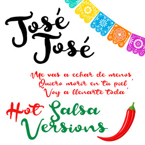 José José - Hot Salsa Versions