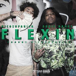 Flexin (feat. Oddie Banks) [Explicit]