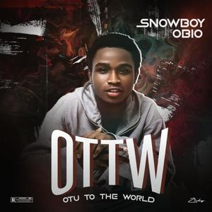 OTTW (Otu To The World) [Explicit]