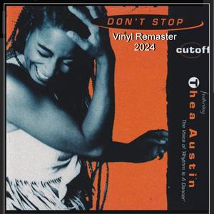 Don´t Stop - Vinyl Dancemix Remastered (feat. Thea Austin)