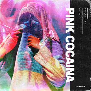 Pink Cocaina (Explicit)