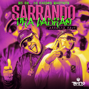 Sarrando pra Ladrão (Arrocha Rave) [Explicit]