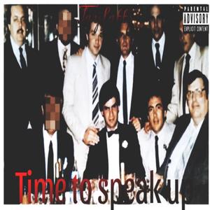 Time to speak up (Explicit)