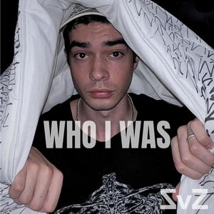 WHO I WAS (Explicit)