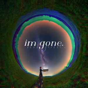 i'm gone