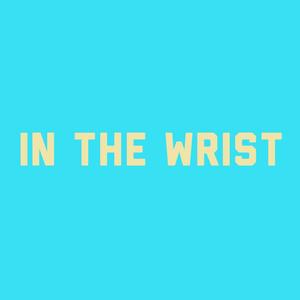 In The Wrist (Explicit)
