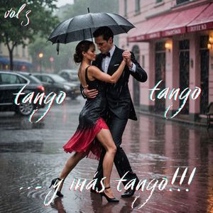 Tango, Tango Y Más Tango, Vol. 3