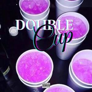 Double Cup (Explicit)