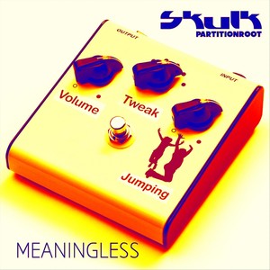 Meaningless (We Love Robots Remix)