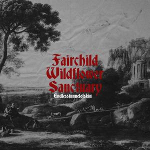 Fairchild Wildflower Sanctuary(feat. Speedknife) (Explicit)