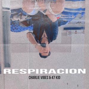 Respiración (feat. 47 KID Beats)