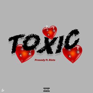 Toxic (feat. Risto) [Explicit]