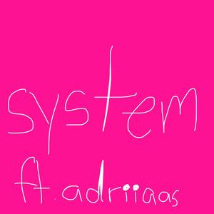 system ! (feat. adriiaas) [Explicit]