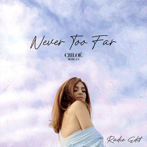 Never Too Far (Radio Edit)