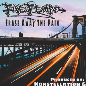 Erase Away The Pain (feat. Konstellation G) [Explicit]