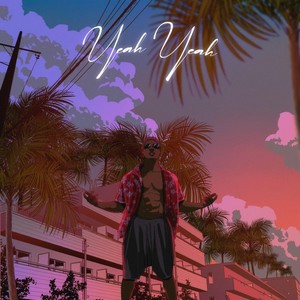 Yeah Yeah (Explicit)