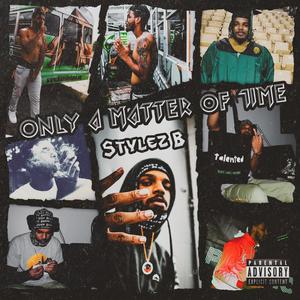 Only A Matter Of Time (Explicit)