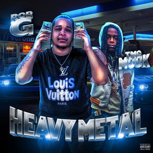 Heavy Metal (feat. TMG Mook) (Explicit)