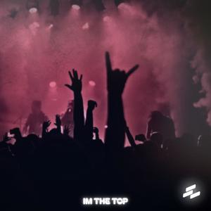 IM THE TOP