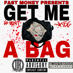 Get Me A Bag (Explicit)