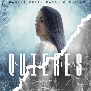 Si no la quieres(feat. Carol Michelle)