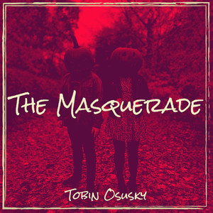 The Masquerade (Explicit)