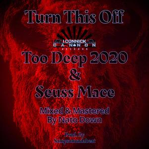 Turn This Off (feat. Seuss Mace) [Explicit]