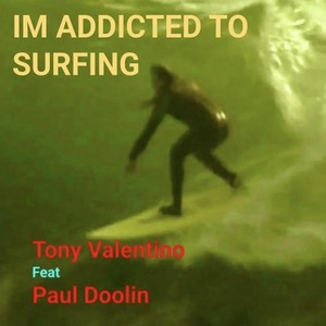 Im Addicted to Surfing (feat. Paul Doolin)
