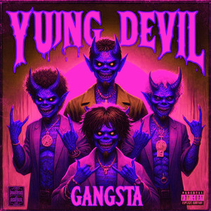 Yung Devil Gangsta (Explicit)