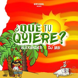 ¿Qué Tu Quiere?(feat. DJ Lalo & Lil Magic 21) (Explicit)