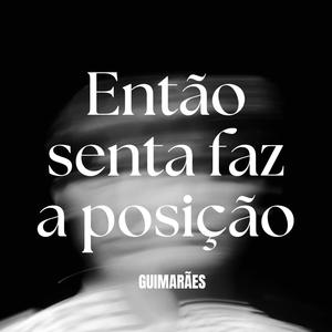 Então senta faz a posição
