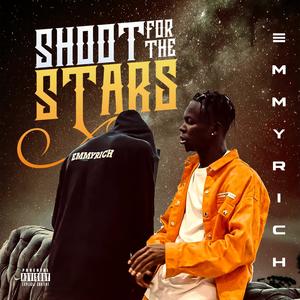 Shoot For The Stars (Explicit)