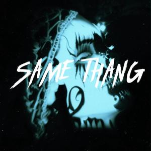 SAME THANG (feat. JAYMONEYTHAGOD) (Explicit)