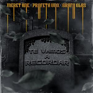Te Vamos A Recordar (feat. Grafo Glas & Profeta Uno) (Explicit)
