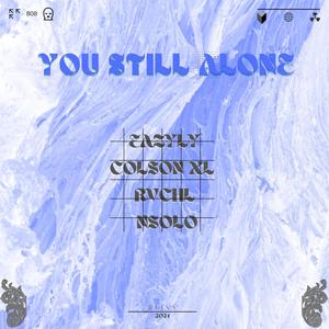 You Still Alone(feat. Nsolo)