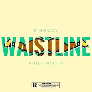 Waistline (feat. Phill Mycup) [Explicit]