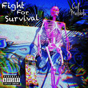 FIGHT FOR SURVIVAL (Explicit)