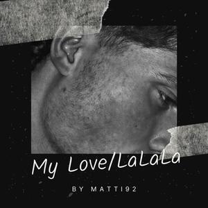 My Love/La La La (Explicit)