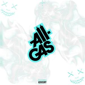 All Gas (Explicit)
