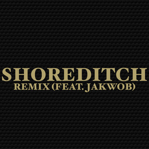 Shoreditch Remix (feat. Jakwob) (Remix)