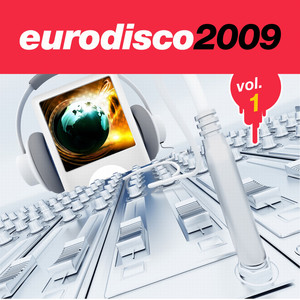 Eurodisco 2009, Vol. 1 (Explicit)