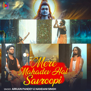 Arrjun pandey - Mere Mahadev Hai Savroopi