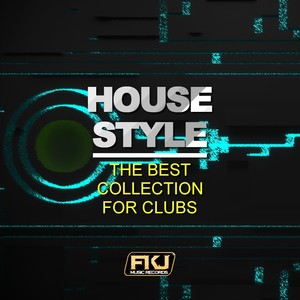 House Style (The Best Collection for Clubs)