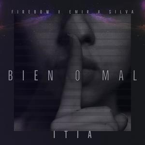 Bien o mal (feat. Negroemir & Silva)