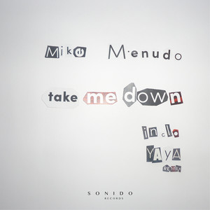 Mike Menudo-Take Me Down EP