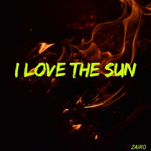 I Love the Sun