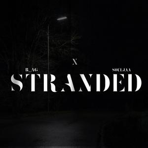 Stranded (feat. Souljaa) [Explicit]