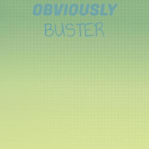 Obviously Buster