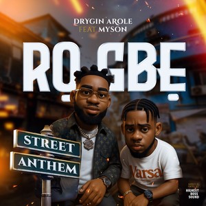 Ro Gbe street anthem (Explicit)