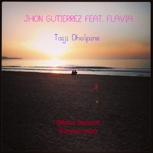 Taiji Dolphins[feat. Flavia] (Manu Senent Sunset Remix)